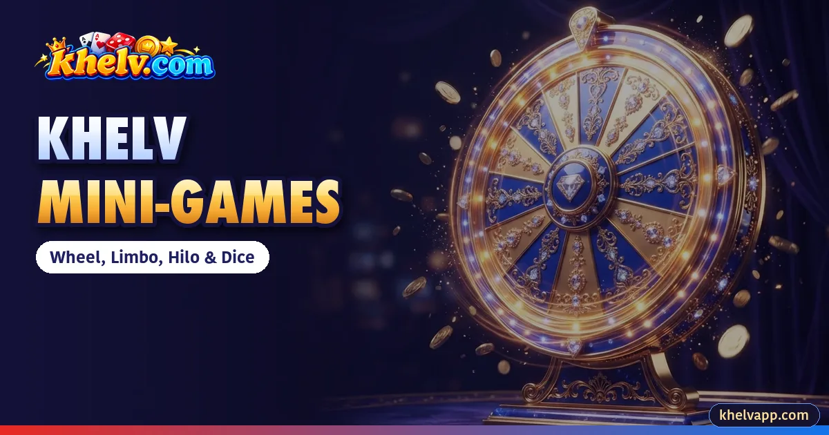 Khelv Mini-Games Explained: Wheel, Limbo, Hilo & Dice